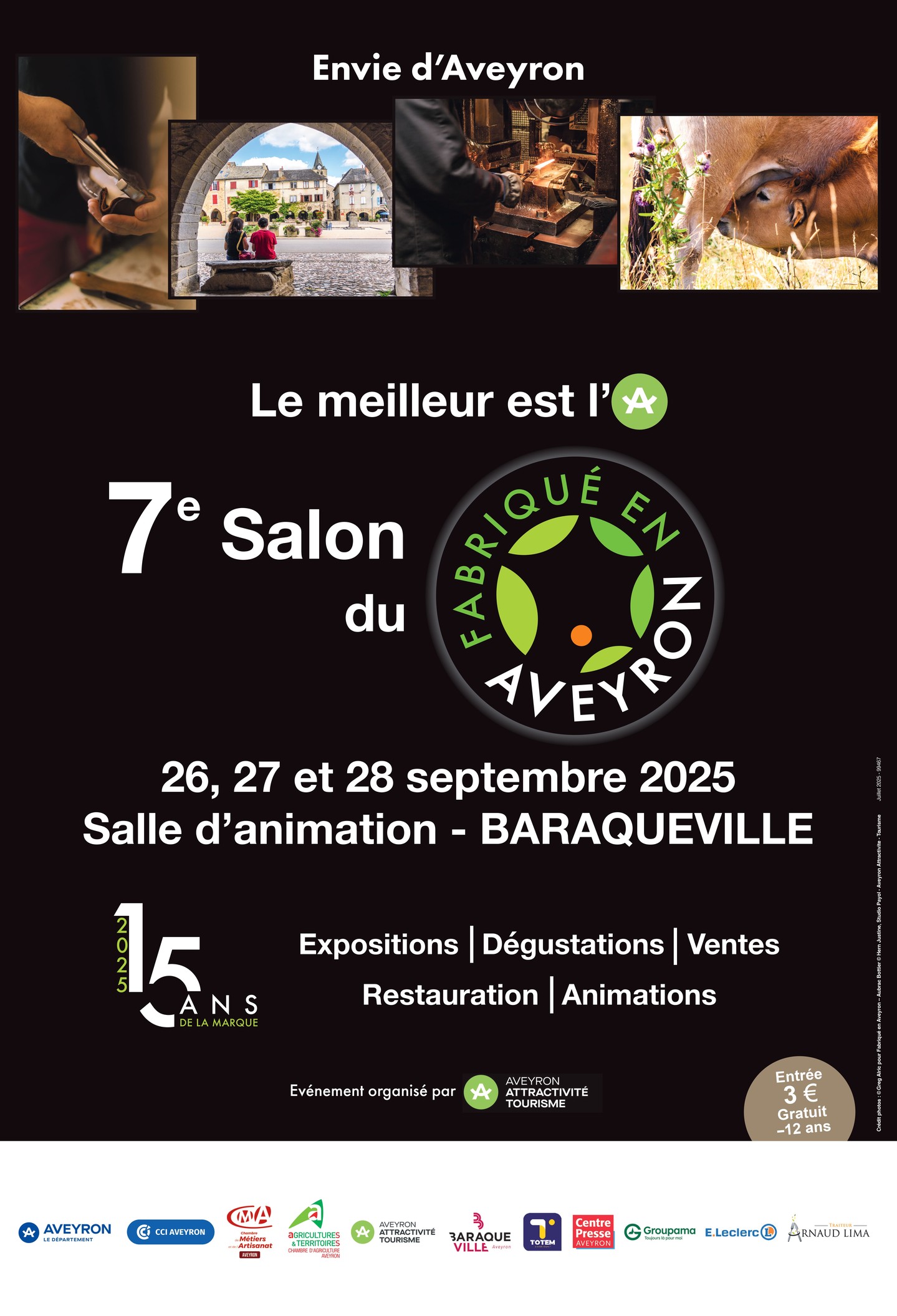 Save the date ! 🎉
Le Salon du Fabriqué en Aveyron revient pour sa 7ème édition les 26, 27 et 28 septembre 2025 à la Salle d’animation de Baraqueville.
Cette année, nous fêtons aussi les 15 ans de la marque Fabriqué en Aveyron, une occasion unique de (re)découvrir le savoir-faire et l’authenticité des entreprises et artisans de notre territoire. 🥳
Trois jours pour rencontrer, échanger, déguster, et partager toute la richesse de l’Aveyron !
Retrouvez toutes les informations pour préparer votre visite dans notre bio. 👆
#fabriqueenaveyron #aveyron #exposition #degustation #vente #restauration #animation